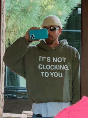 Its Not Clocking To You Justin Bieber Green Hoodie